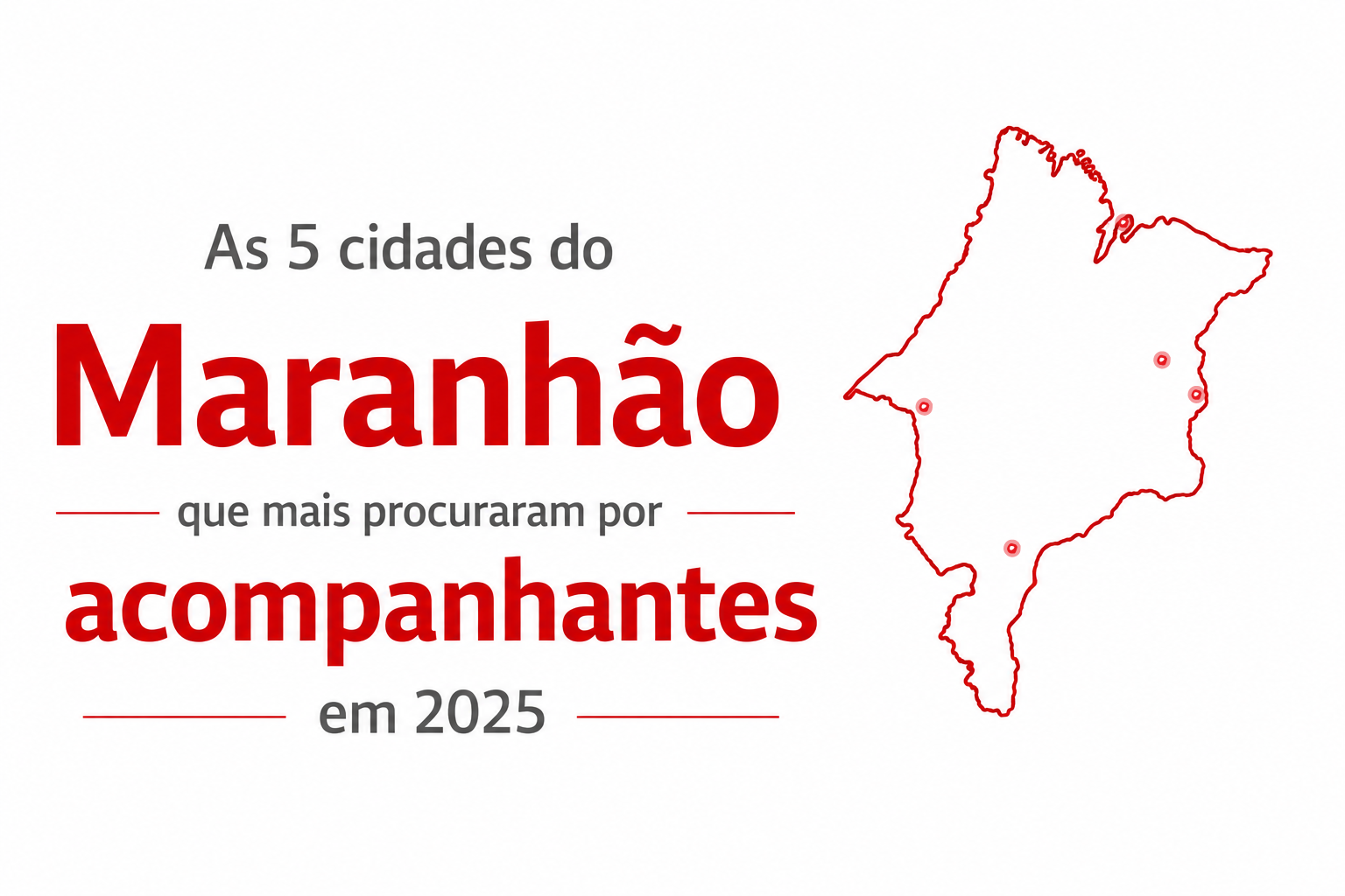 As 5 Cidades Do Maranhão Que Mais Procuraram Por Acompanhantes Em 2025