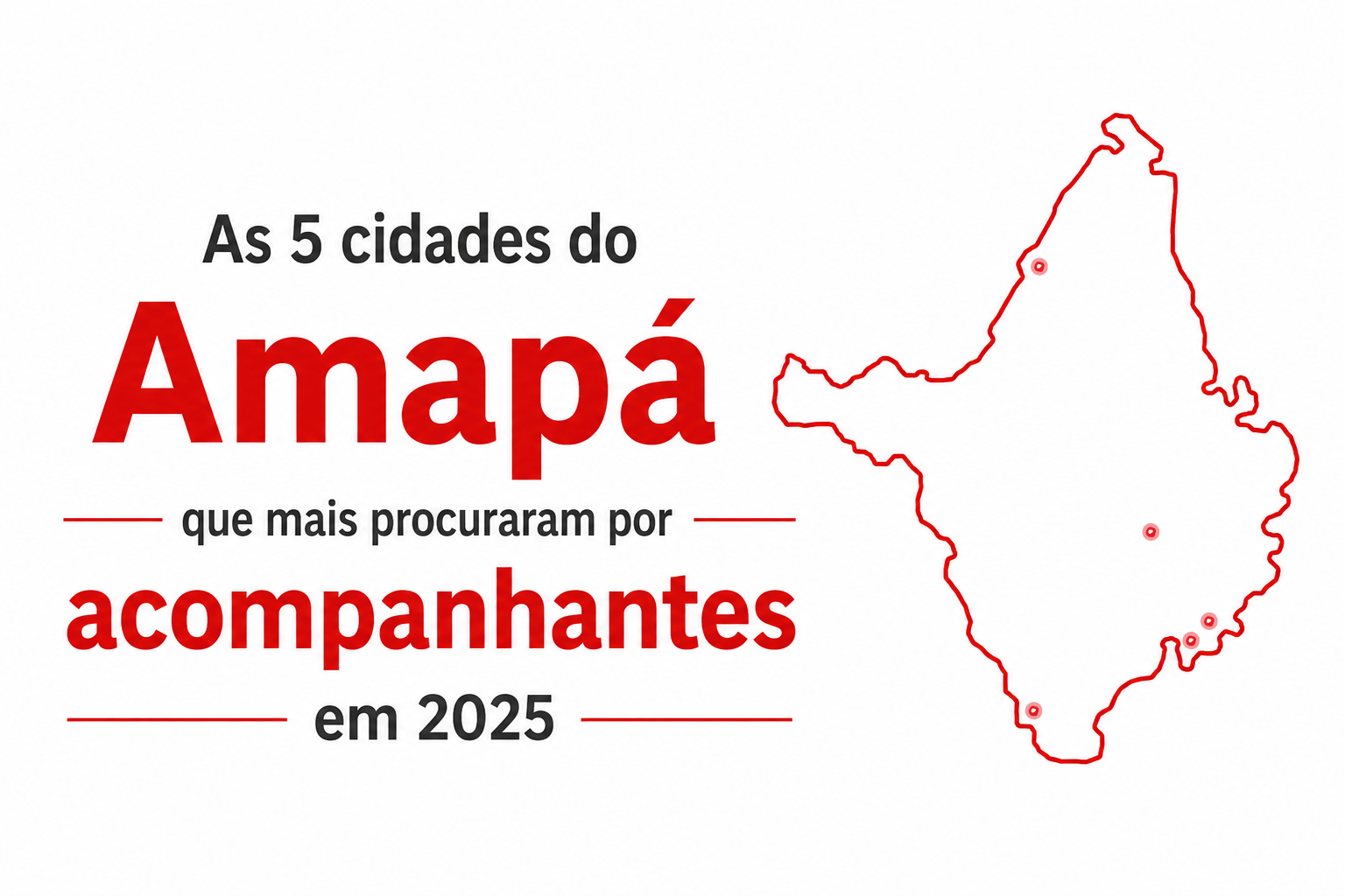 As 5 Cidades Do Amapá Que Mais Procuraram Por Acompanhantes Em 2025